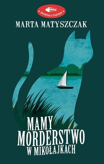 Mamy morderstwo w Mikołajkach Mamy morderstwo w Mikołajkach