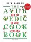 The Ayurvedic Cookbook: Get Fit in Just Two Weeks
