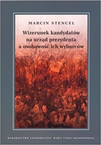 Wizerunek kandydatow na urzad prezydenta... Wizerunek kandydatow na urzad prezydenta...