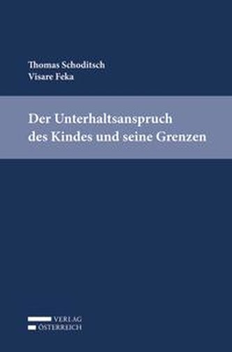 Der Unterhaltsanspruch des Kindes und seine Grenzen
