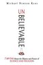 Unbelievable: 7 Myths about the History and Future of Science and Religion