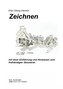 Zeichnen - mit einer Einführung und Hinweisen zum freihändigen Skizzieren