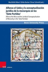 Alfonso el Sabio y la conceptualización jurídica de la monarquía en las 'Siete Partidas'