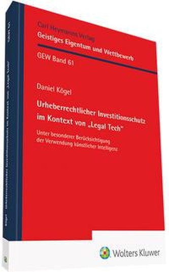 Urheberrechtlicher Investitionsschutz im Kontext von \"Legal Tech\"