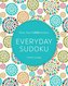 Everyday Sudoku: More Than 1,000 Puzzles