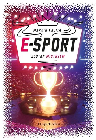 E-sport. Zostań mistrzem E-sport. Zostań mistrzem