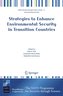 Strategies to Enhance Environmental Security in Transition Countries