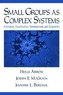 Small Groups as Complex Systems: Formation, Coordination, Development, and Adaptation