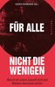Für alle, nicht die Wenigen
