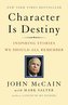 Character Is Destiny: Inspiring Stories We Should All Remember