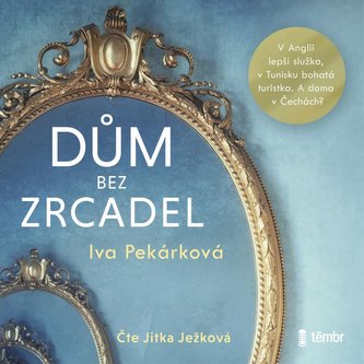 Dům bez zrcadel - audioknihovna Dům bez zrcadel - audioknihovna