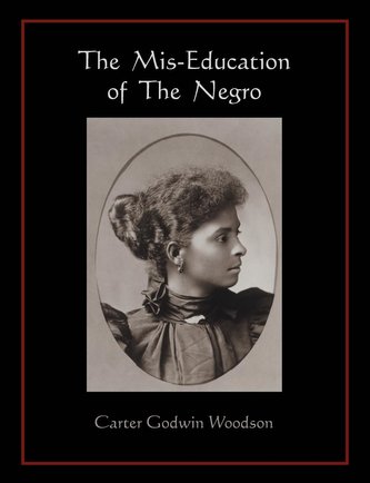 The  Mis-Education of  The  Negro