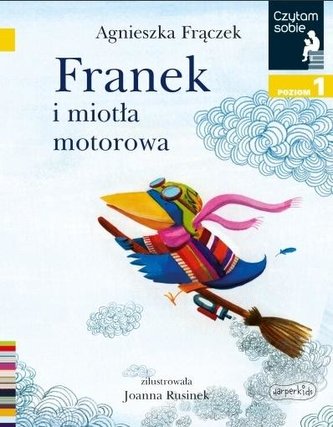 Czytam sobie. Franek i miotła motorowa. Poziom 1 Czytam sobie. Franek i miotła motorowa. Poziom 1