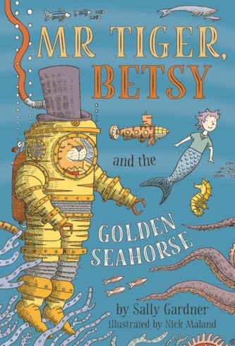 Mr Tiger, Betsy and the Golden Seahorse
