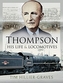 Thompson, His Life and Locomotives