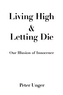Living High and Letting Die