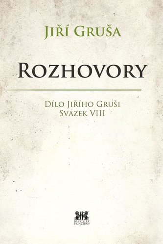 Rozhovory - Dílo Jiřího Gruši, svazek VIII Rozhovory - Dílo Jiřího Gruši, svazek VIII