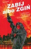 Zabij albo zgiń Tom 3