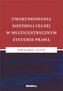 Uwarunkowania kontroli celnej w multicentrycznym systemie prawa