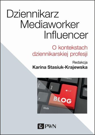 Dziennikarz, mediaworker, influencer Dziennikarz, mediaworker, influencer