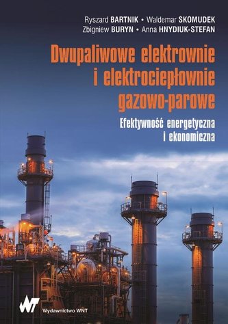 Dwupaliwowe elektrownie i elektrociepłownie gazowo-parowe Dwupaliwowe elektrownie i elektrociepłownie gazowo-parowe