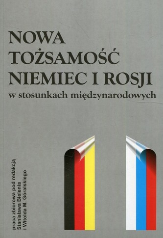 Nowa tożsamość Niemiec i Rosji w stosunkach międzynarodowych