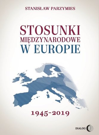 Stosunki międzynarodowe w Europie 1945-2019
