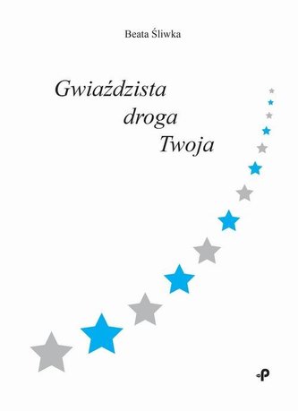 Gwiaździsta droga Twoja Gwiaździsta droga Twoja