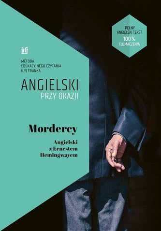 Mordercy. Angielski z Ernestem Hemingwayem