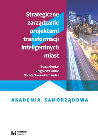 Strategiczne zarządzanie projektami transformacji inteligentnych miast Strategiczne zarządzanie projektami transformacji inteligentnych miast
