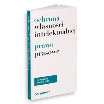 Ochrona Własności Intelektualnej i prawo prasowe Ochrona Własności Intelektualnej i prawo prasowe
