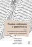 Trudne rozliczenia z przeszłością Tom 1