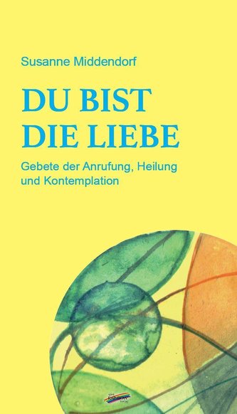 Du bist die Liebe
