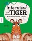 Interview mit einem Tiger