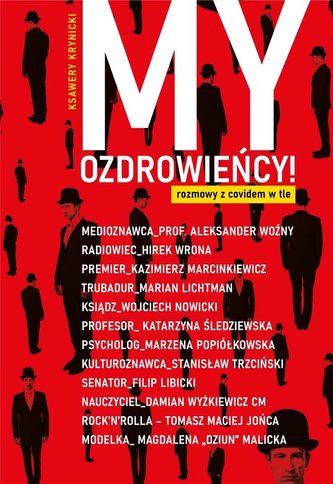 My, Ozdrowieńcy. Rozmowy z covidem w tle