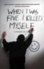 When I Was Five I Killed Myself