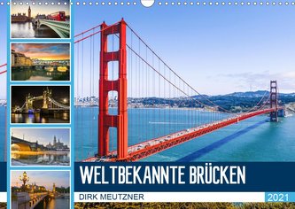 Weltbekannte Brücken (Wandkalender 2021 DIN A3 quer)
