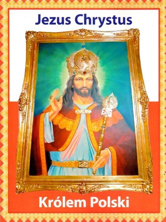 Jezus Chrystus Królem Polski