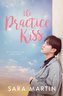 The Practice Kiss
