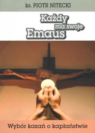 Każdy ma swoje Emaus Każdy ma swoje Emaus