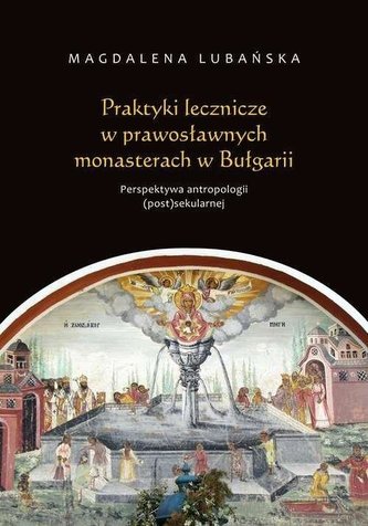 Praktyki lecznicze w prawosławnych monasterach...