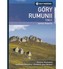 Góry Rumunii Tom 2 Karpaty Wschodnie, monastery Bukowiny i Mołdawii, góry Apuseni