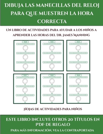 Hojas de actividades para ninos (Dibuja las manecillas del reloj para que muestren la hora correcta)