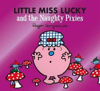 Little Miss Lucky and the Naughty Pixies