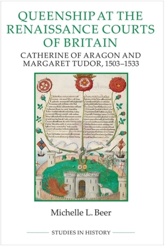 Queenship at the Renaissance Courts of Britain