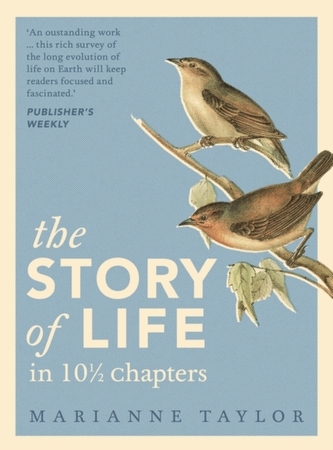 The Story of Life in 101/2 Chapters