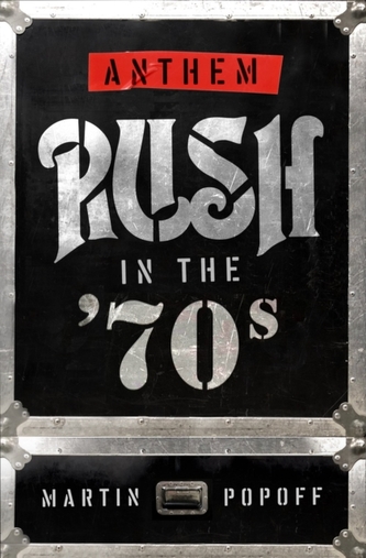 Anthem: Rush In The '70s