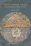 The Conquered - Byzantium and America on the Cusp of Modernity