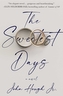 The Sweetest Days