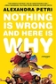 Nothing Is Wrong and Here Is Why